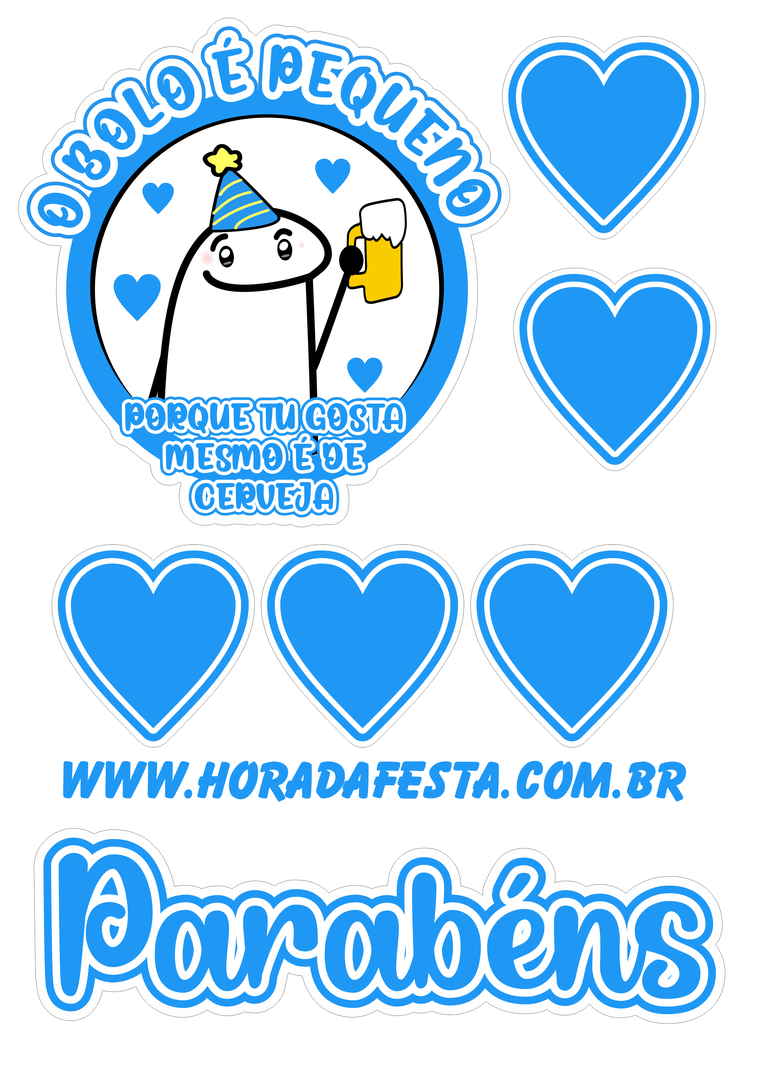 Topo de bolo para imprimir flork frase engraçada o bolo é pequeno porque tu gosta mesmo é de cerveja corações parabéns aniversário azul png