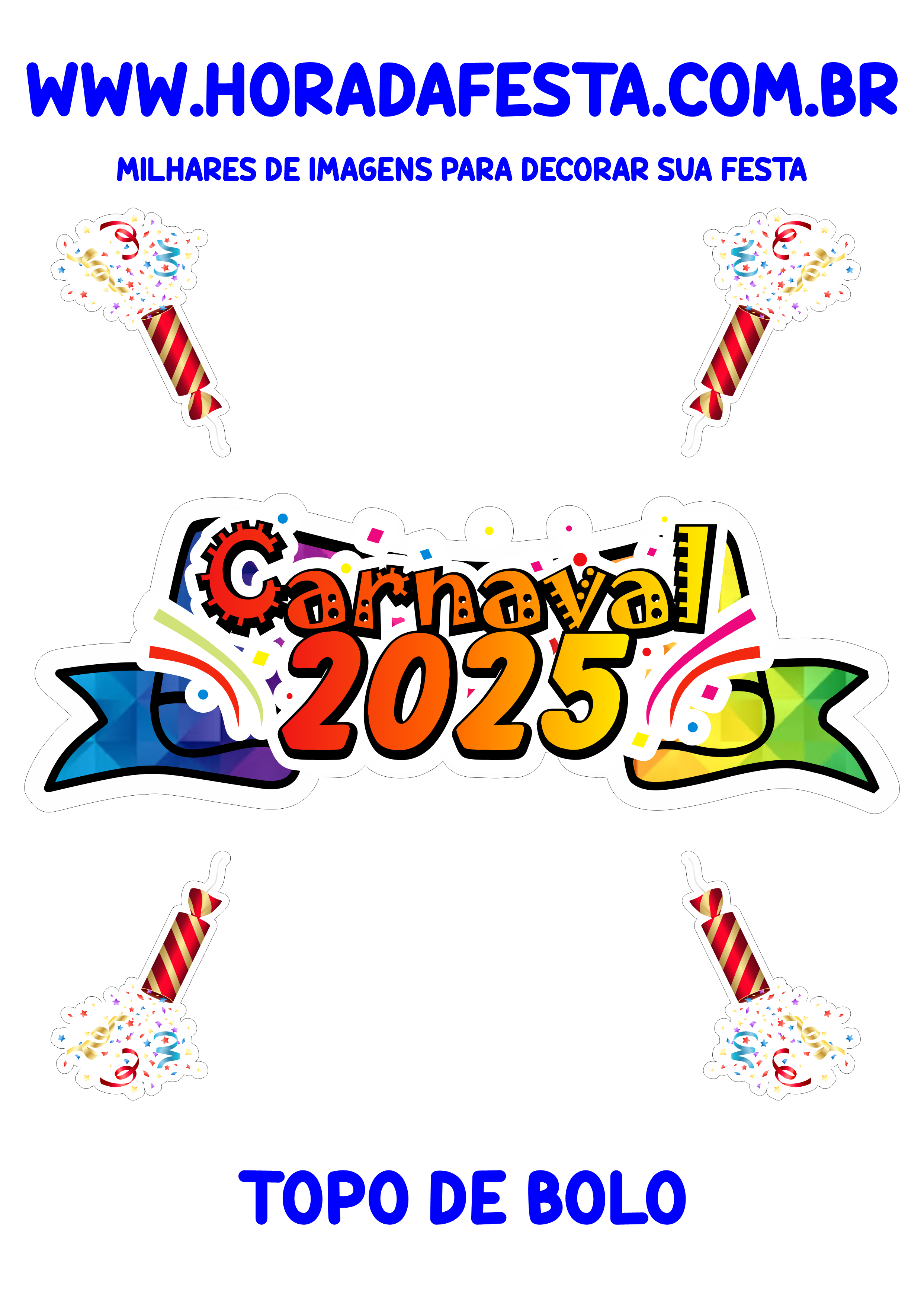 Carnaval 2025 topo de bolo para imprimir e decorar seu aniversário em festas em geral png