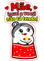 dia das mães 2026 figurinha engraçada com frase flork clipart