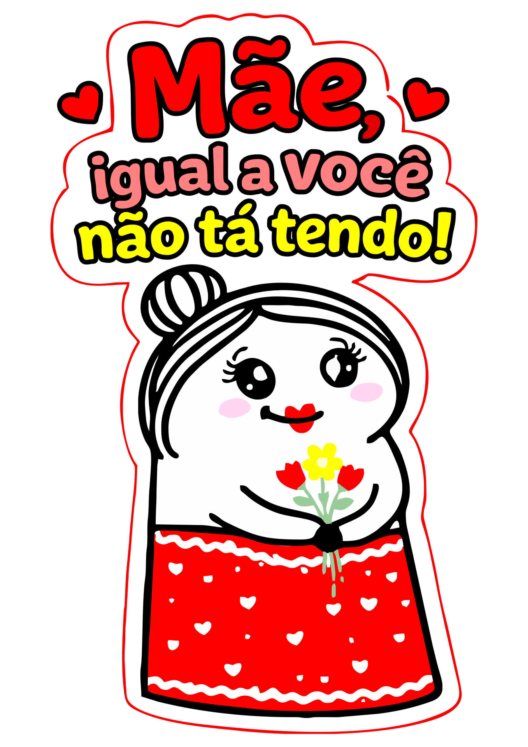 Dia das mães 2026 figurinhas engraçadas flork of cows frases mãe igual a você não tá tendo png
