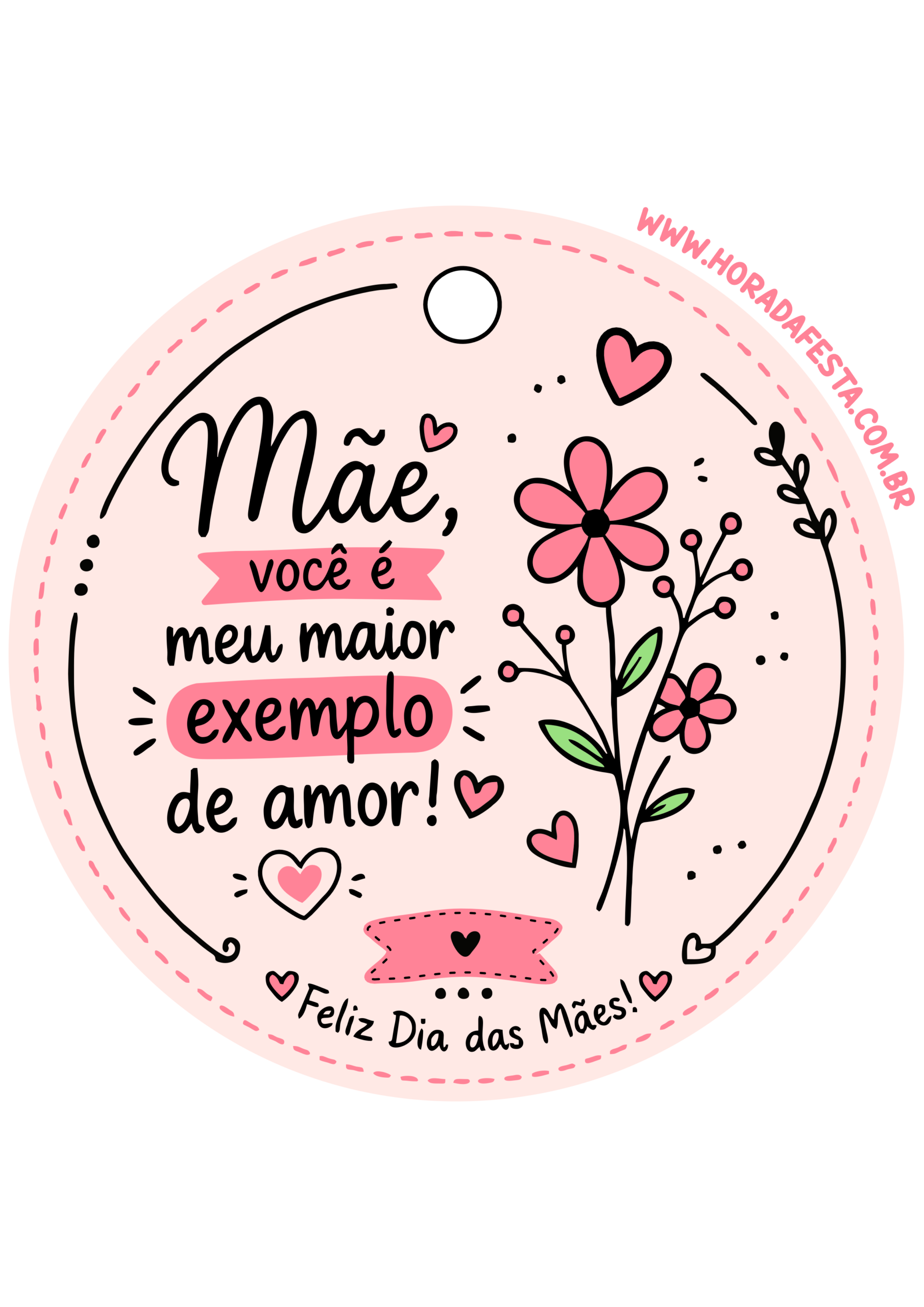 Tags para o dia das mães rosa com frase bonitinha mãe você é meu maior exemplo de amor adesivo redondo para imprimir png